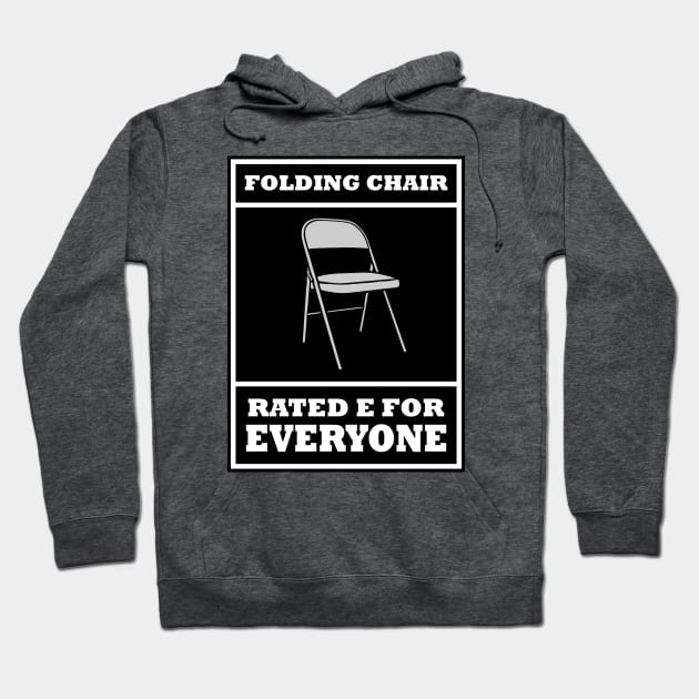 Folding Chair Rated E for EVERYBODY Hoodie by M is for Max